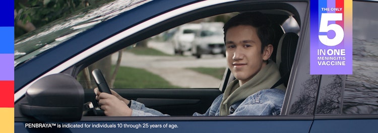 Actor portrayal of an older teen driving a car and text reading "The only 5 in one meningitis vaccine" and "Even though he's 16, you still want to help protect him"